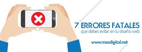 7 Errores Fatales Que Debes Evitar En Tu Diseño Web