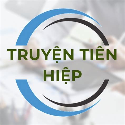 Truyện Tiên Hiệp - YouTube