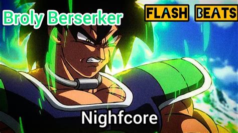 Nighfcore Rap Do Broly Super Saiyajin Berserker Dbs Flash Beats