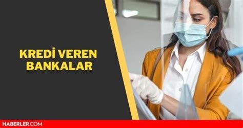 Kredi Veren Bankalar Hangileri En Kolay Kredi Veren Bankalar Haberler