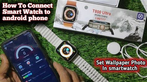 T800 Ultra Smart Watch Connect To Phone How To Connect Smartwatch To