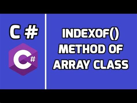 IndexOf Method Of Array Class In C Get The Index Of The First