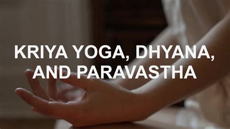 Kriya Yoga Dhyana And Paravastha YouTube