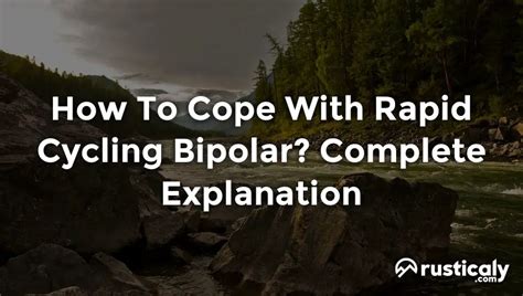 How To Cope With Rapid Cycling Bipolar Complete Explanation