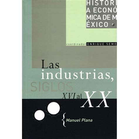 Productos Libros Historia Economica De Mexico Vol 11 Las Industrias