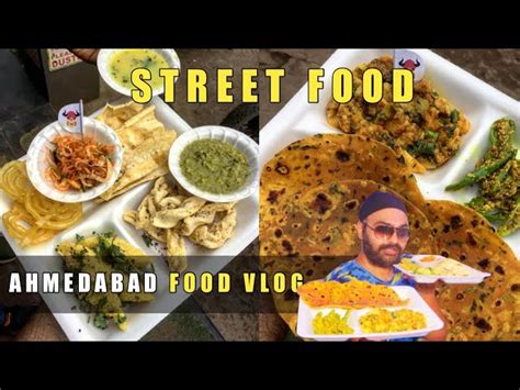 Ahmedabad Best Street Food, Best Food In Ahmedabad Honest Video - Food ...