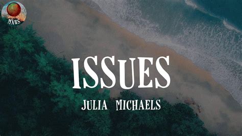 Issues By Julia Michaels Lyrics YouTube