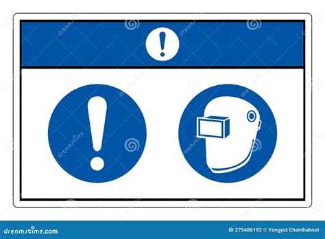 Notice Wear Welding Helmet Symbol Sign Vector Illustration Isolated On