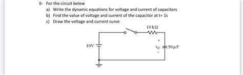 Solved 6 For The Circuit Belowa Write The Dynamic Chegg