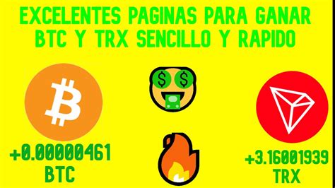 Excelentes P Ginas Para Ganar Btc Y Trx Facil Y Rapido Como