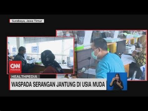 Waspada Serangan Jantung Di Usia Muda Youtube