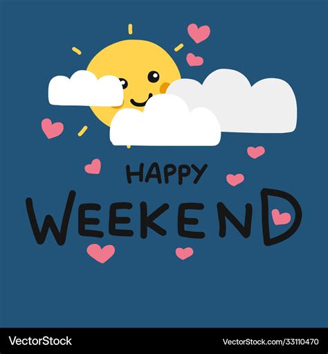 Happy weekend cute sun smile and cloud cartoon Vector Image