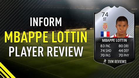 FIFA 17 INFORM MBAPPE LOTTIN 74 PLAYER REVIEW YouTube