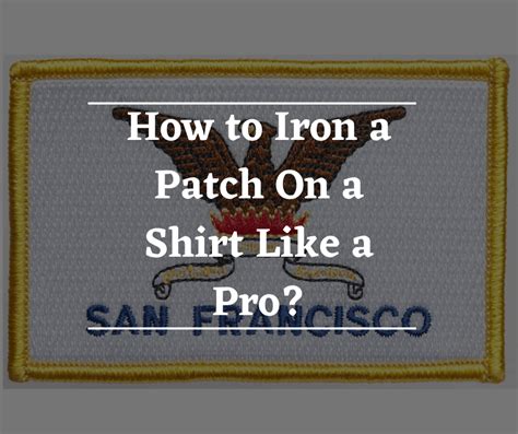 How To Iron A Patch On A Shirt Like A Pro Today Patches