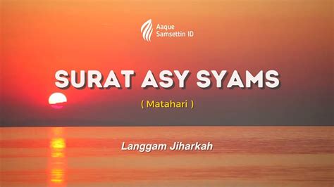 Tilawah Quran Surat Asy Syams Merdu Langgam Jiharkah Bikin Tenang Hati