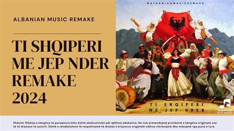 Albanian Music Remake Ti Shqiperi Me Jep Nder REMAKE 2024 LYRICS