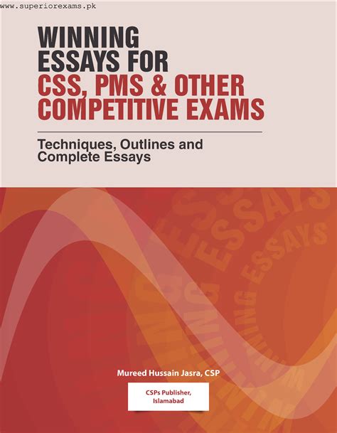 CSS PMS Winning Essays Snksns Techniques Outlines And Complete