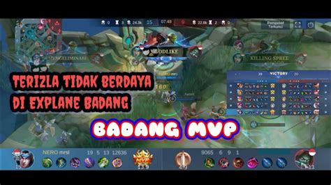 Badang Vs Terizla Gameplay Badang MVP Terizla Tidak Berdaya Di