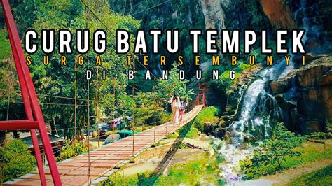 Curug Batu Templek Surga Tersembunyi Di Bandung Youtube