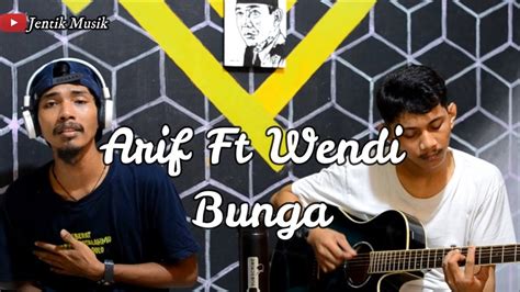 Ihsan Idol Bunga Karena Aku Lelaki Arif Ft Wendi Jentik Cover Youtube