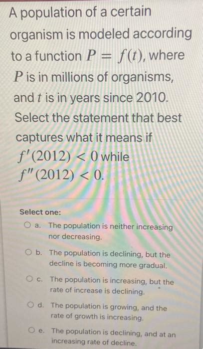 Solved A Population Of A Certain Organism Is Modeled Chegg