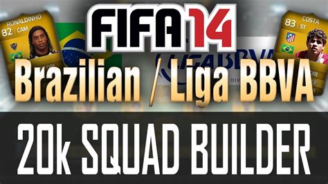 20k Brazilian Liga BBVA Hybrid FIFA 14 PS4 Squad Builder YouTube