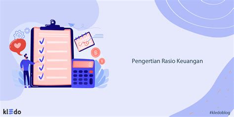 Pengertian Rasio Keuangan Jenis Contoh Kasus Cara Menghitungnya