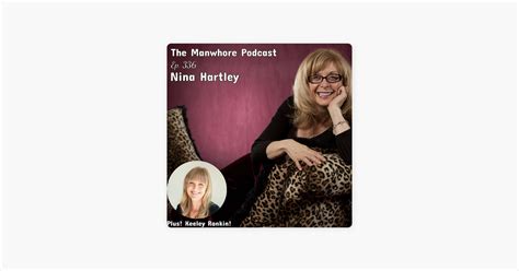 ‎the Manwhore Podcast A Sex Positive Quest Nina Hartley Discovers The