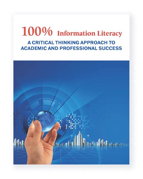 Information Literacy A Critical Thinking Approach To Academic And