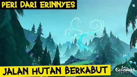 Quest Peri Dari Erinnyes Jalan Hutan Berkabut Genshin Impact YouTube