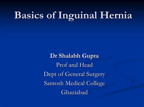 Basics Of Inguinal Hernias Ppt