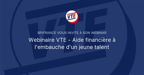 Webinaire Vte Aide Financi Re L Embauche D Un Jeune Talent Bpifrance