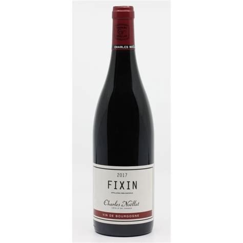 Charles NOELLAT 2017 Fixin Vin Rouge De Bourgogne La Cave Cdiscount