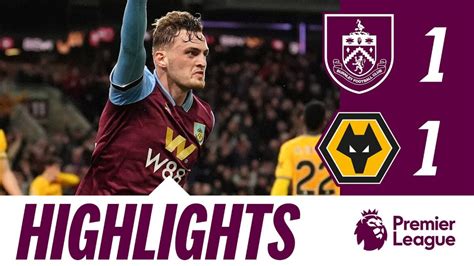 Clarets Take Point In Turf Draw | HIGHLIGHTS | Burnley 1-1 Wolves ...