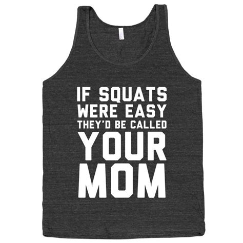 If Squats Were Easy T Shirts Workout Humor Squats Easy Workouts