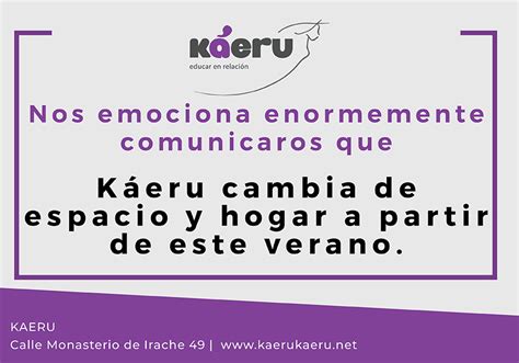 KAERU Cambiamos de espacio y hogar a partir de este verano Káeru