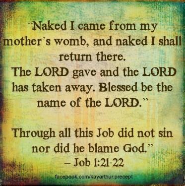 Naked I Came From My Mothers Womb And Naked I Will Depart The Lord