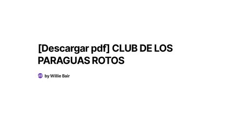 Descargar Pdf CLUB DE LOS PARAGUAS ROTOS