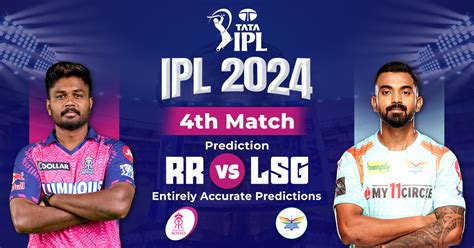 IPL 2024 4th Match Prediction RR Vs LSG Entirely Accurate