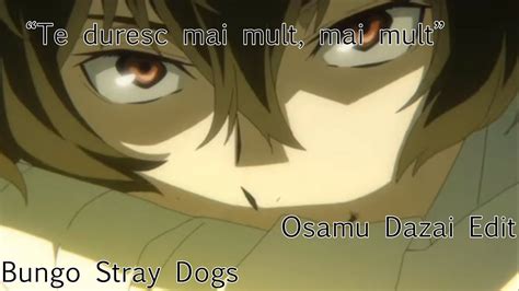 Te Doresc Mai Mult Mai Mult Dazai Edit Youtube