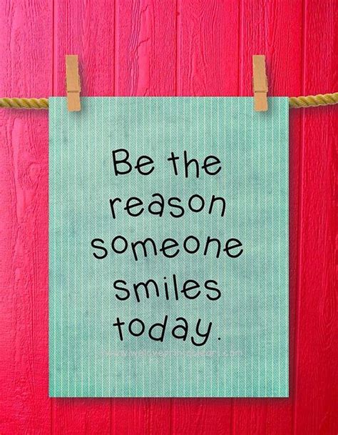 Be The Reason Someone Smiles Today Free Printable Printable Templates