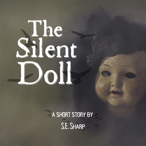 The Silent Doll — S E Sharp Author