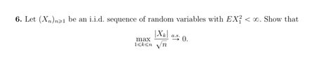 Solved Let Xn N Be An I I D Sequence Of Random Chegg