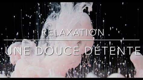 SÉANCE DE RELAXATION pour une détente en douceur YouTube