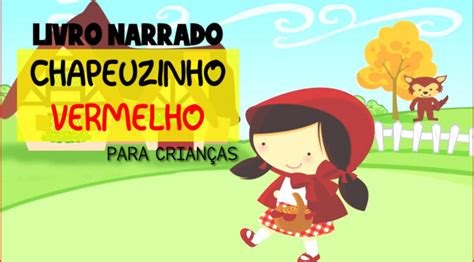 Livro Chapeuzinho Vermelho Historinha Narrada Atividades Para A