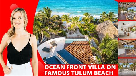 Ocean Front Villa On Famous Tulum Beach Beautiful Property In Tulum