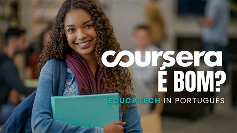 Coursera É Bom - COURSERA É BOM? 🧐Descubra aqui. Nós lhe damos todos os detalhes. - YouTube