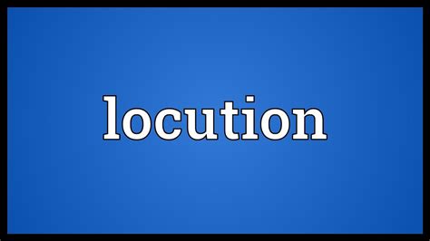 Locution Meaning - YouTube