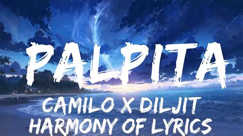 Camilo X Diljit Dosanjh Palpita Letra Lyrics 25mins Feeling