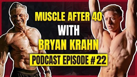 Muscle After 40 With Bryan Krahn Look Great Naked Podcast YouTube